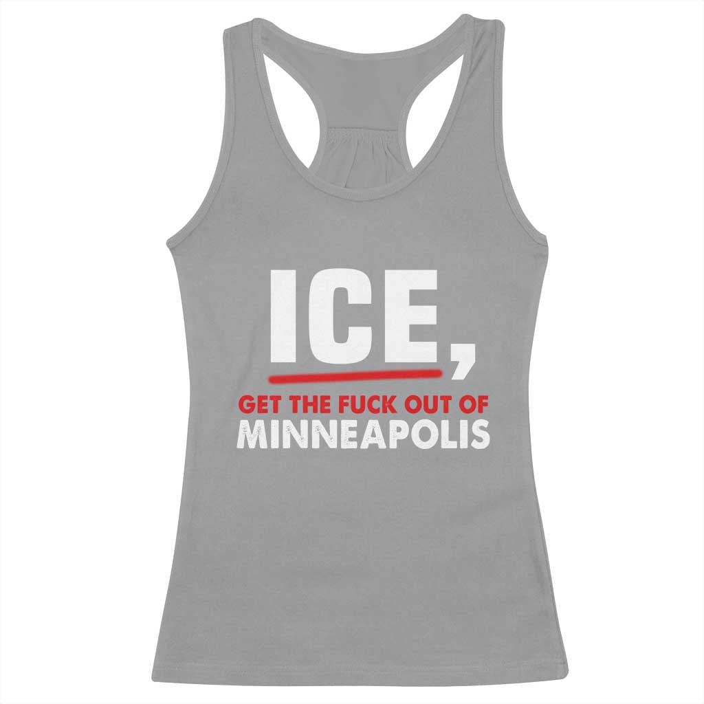 Ice Get The F Out of Minneapolis Racerback Tank Top Red and White Statement Justice and Resistance Protest TS02 Sport Gray Print Your Wear
