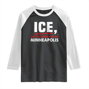 Ice Get The F Out of Minneapolis Raglan Shirt Red and White Statement Justice and Resistance Protest TS02 Black White Print Your Wear