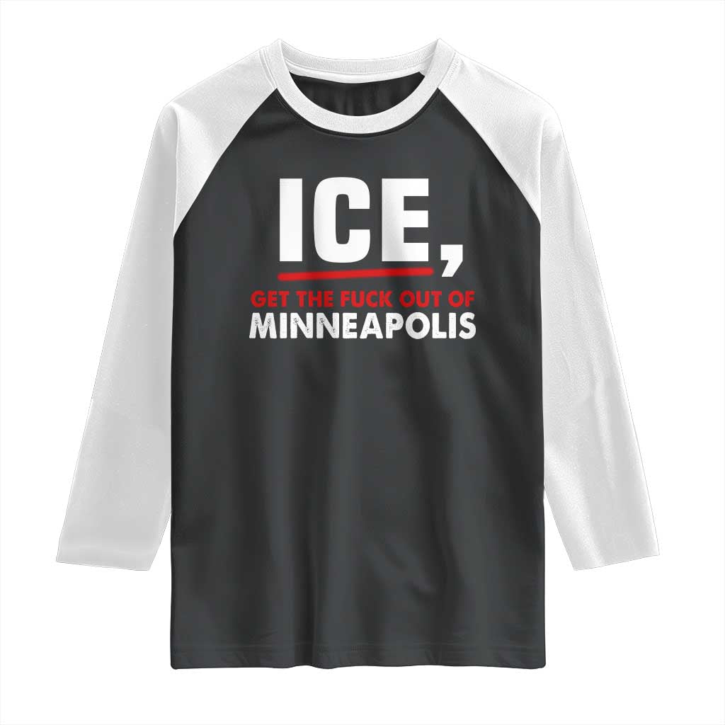Ice Get The F Out of Minneapolis Raglan Shirt Red and White Statement Justice and Resistance Protest TS02 Black White Print Your Wear