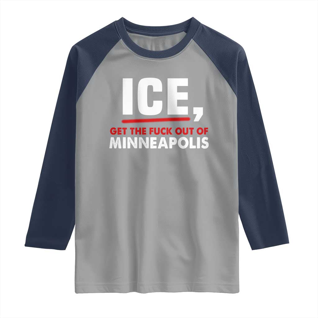 Ice Get The F Out of Minneapolis Raglan Shirt Red and White Statement Justice and Resistance Protest TS02 Sport Gray Navy Print Your Wear