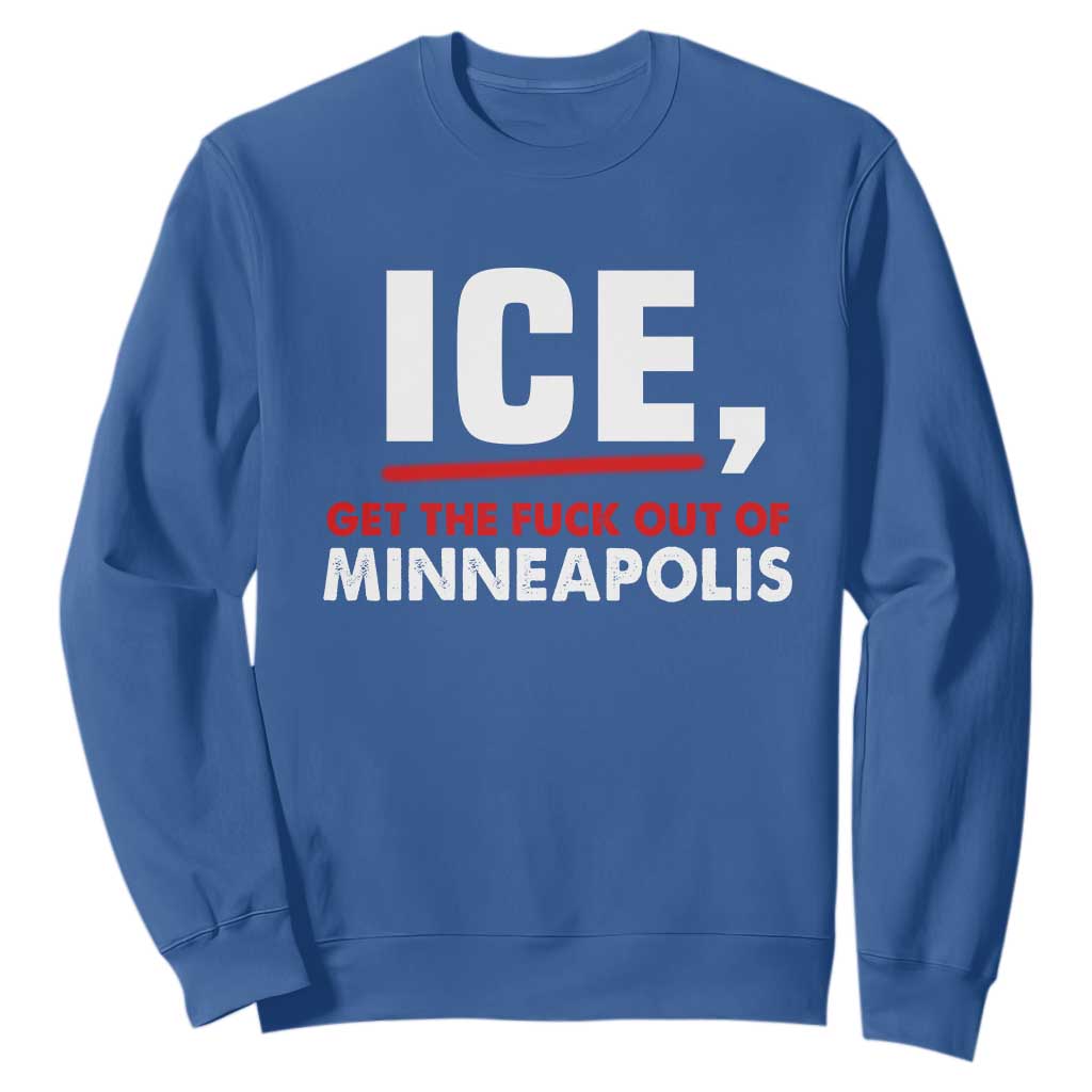 Ice Get The F Out of Minneapolis Sweatshirt Red and White Statement Justice and Resistance Protest TS02 Royal Blue Print Your Wear