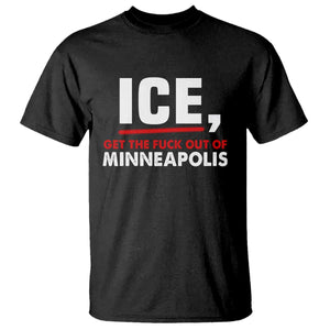 Ice Get The F Out of Minneapolis T Shirt Red and White Statement Justice and Resistance Protest TS02 Black Print Your Wear