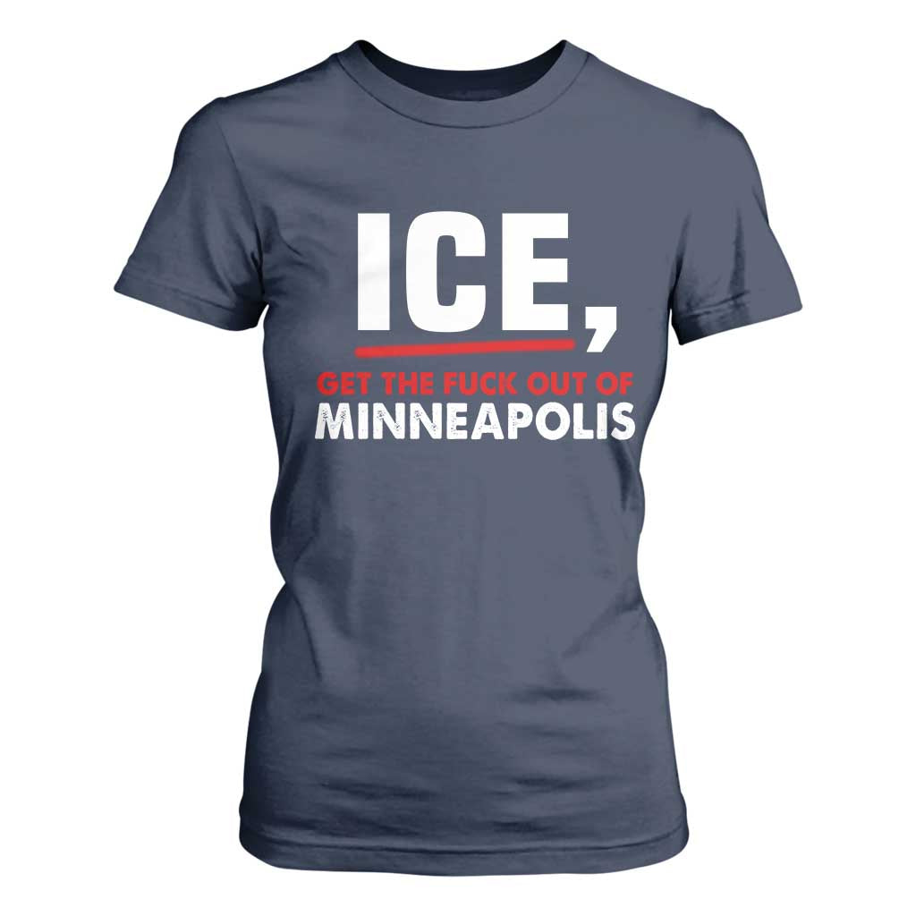 Ice Get The F Out of Minneapolis T Shirt For Women Red and White Statement Justice and Resistance Protest TS02 Navy Print Your Wear