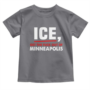 Ice Get The F Out of Minneapolis Toddler T Shirt Red and White Statement Justice and Resistance Protest TS02 Charcoal Print Your Wear