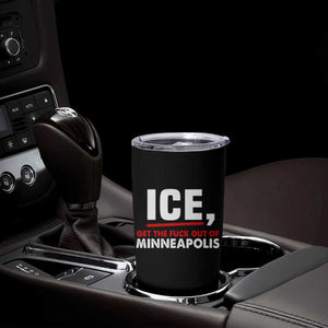 Ice Get The F Out of Minneapolis Tumbler Cup Red and White Statement Justice and Resistance Protest TS02 Print Your Wear