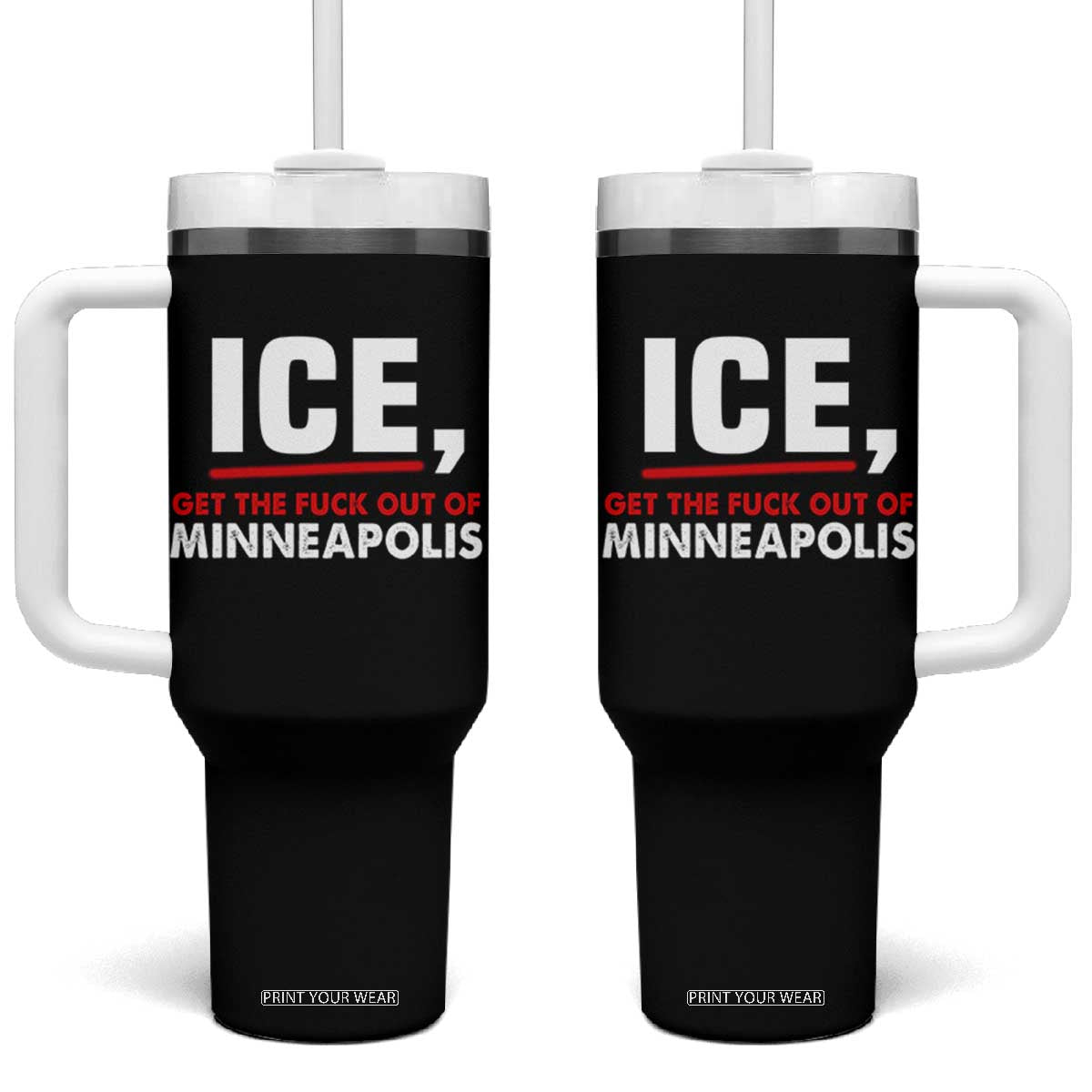Ice Get The F Out of Minneapolis Tumbler With Handle Red and White Statement Justice and Resistance Protest TS02 One Size: 40 oz Black Print Your Wear