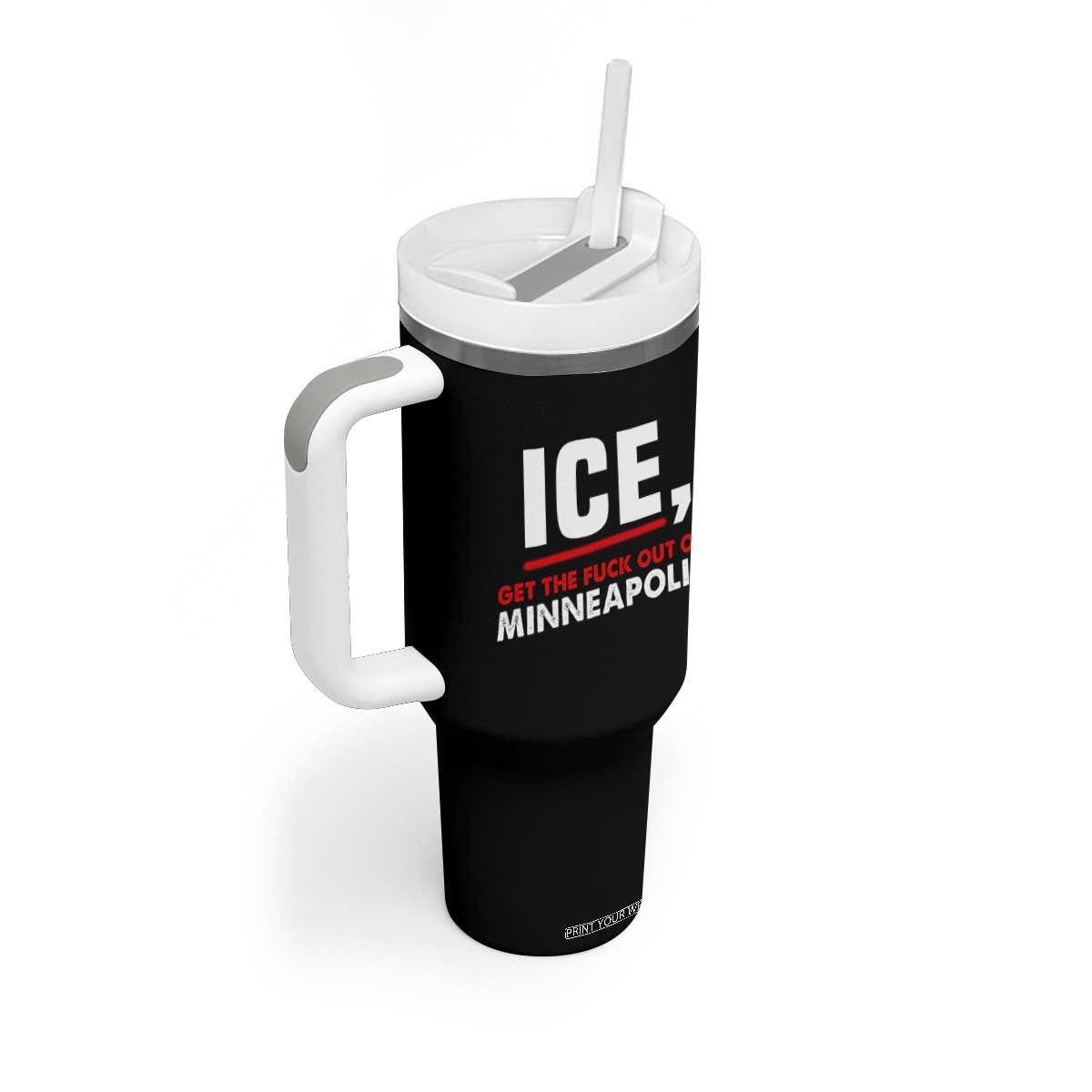 Ice Get The F Out of Minneapolis Tumbler With Handle Red and White Statement Justice and Resistance Protest TS02 Print Your Wear