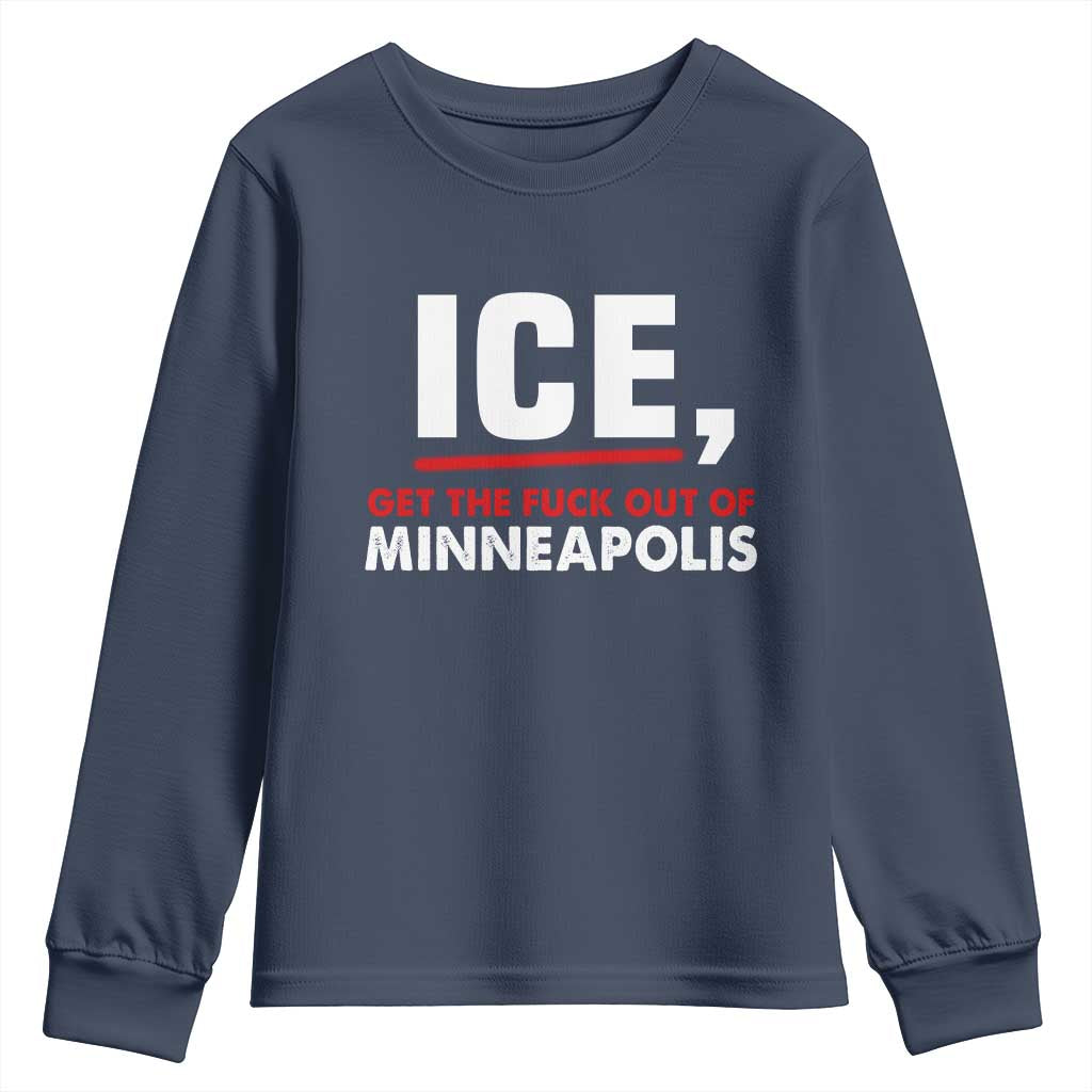 Ice Get The F Out of Minneapolis Youth Sweatshirt Red and White Statement Justice and Resistance Protest TS02 Navy Print Your Wear
