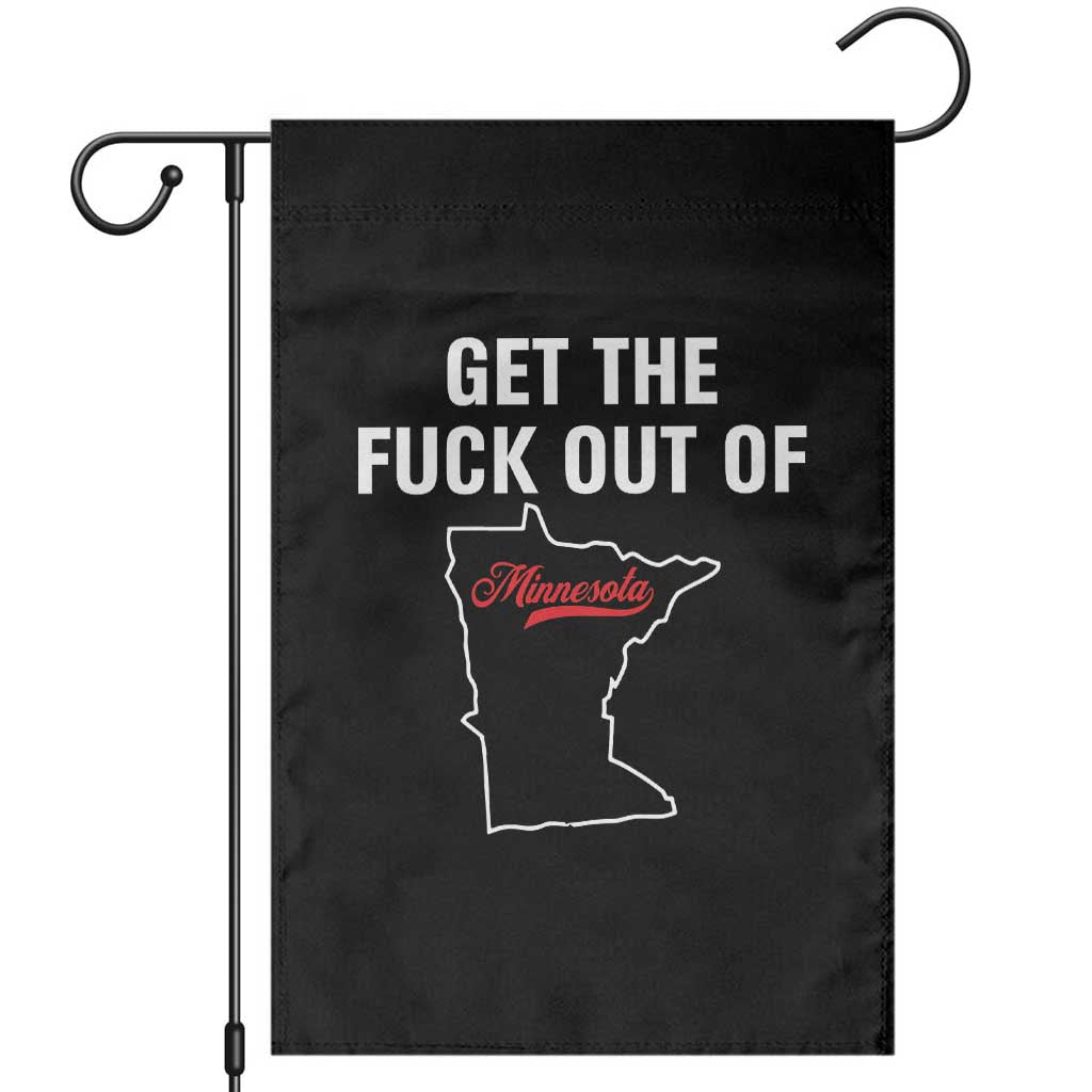 Get The F Out of Minnesota Protest Garden Flag State Map Minneapolis Jan 8 2026 Justice Protest TS02 Black Print Your Wear