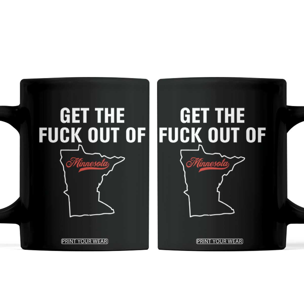 Get The F Out of Minnesota Protest Coffee Mug State Map Minneapolis Jan 8 2026 Justice Protest TS02 Black Print Your Wear