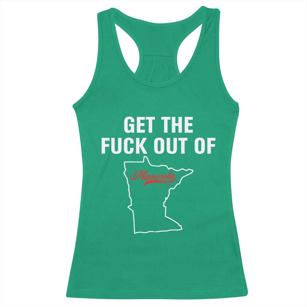 Get The F Out of Minnesota Protest Racerback Tank Top State Map Minneapolis Jan 8 2026 Justice Protest TS02 Irish Green Print Your Wear