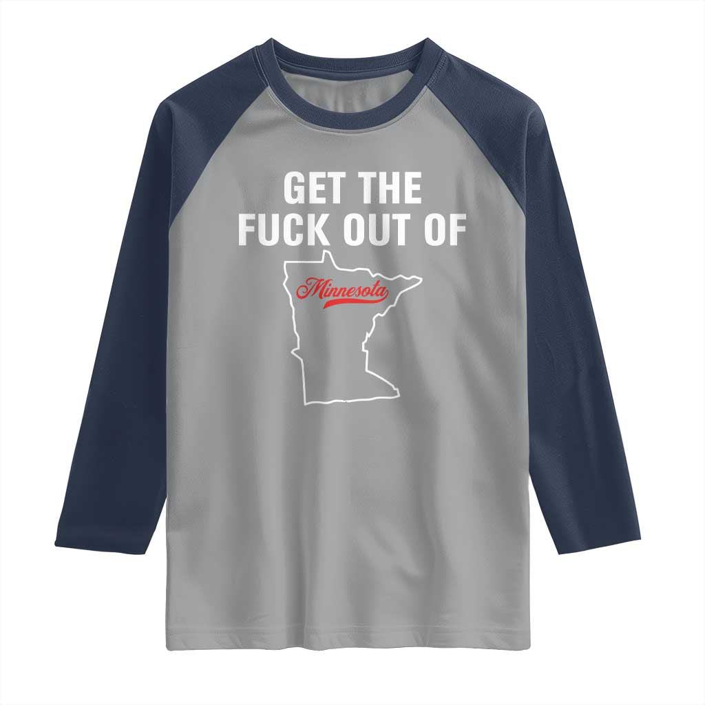 Get The F Out of Minnesota Protest Raglan Shirt State Map Minneapolis Jan 8 2026 Justice Protest TS02 Sport Gray Navy Print Your Wear