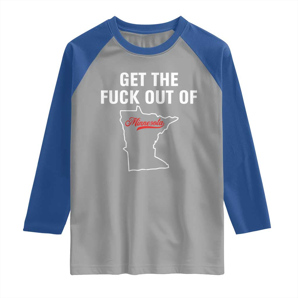 Get The F Out of Minnesota Protest Raglan Shirt State Map Minneapolis Jan 8 2026 Justice Protest TS02 Sport Gray Royal Print Your Wear