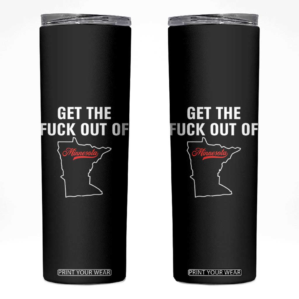 Get The F Out of Minnesota Protest Skinny Tumbler State Map Minneapolis Jan 8 2026 Justice Protest TS02 Black Print Your Wear