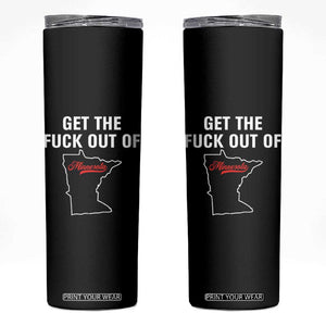 Get The F Out of Minnesota Protest Skinny Tumbler State Map Minneapolis Jan 8 2026 Justice Protest TS02 Black Print Your Wear