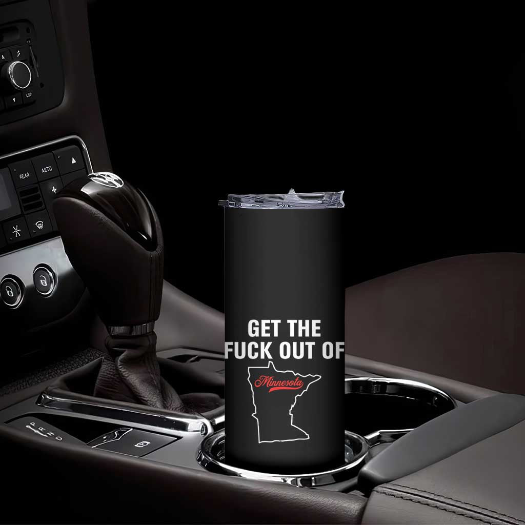 Get The F Out of Minnesota Protest Skinny Tumbler State Map Minneapolis Jan 8 2026 Justice Protest TS02 Print Your Wear