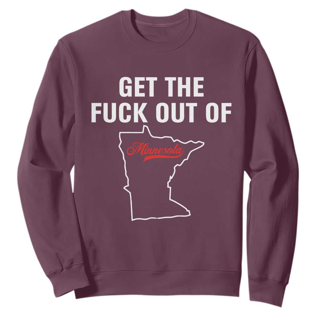 Get The F Out of Minnesota Protest Sweatshirt State Map Minneapolis Jan 8 2026 Justice Protest - Print Your Wear