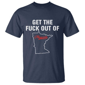 Get The F Out of Minnesota Protest T Shirt State Map Minneapolis Jan 8 2026 Justice Protest TS02 Navy Print Your Wear