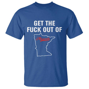 Get The F Out of Minnesota Protest T Shirt State Map Minneapolis Jan 8 2026 Justice Protest TS02 Royal Blue Print Your Wear