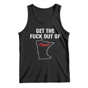 Get The F Out of Minnesota Protest Tank Top State Map Minneapolis Jan 8 2026 Justice Protest TS02 Black Print Your Wear