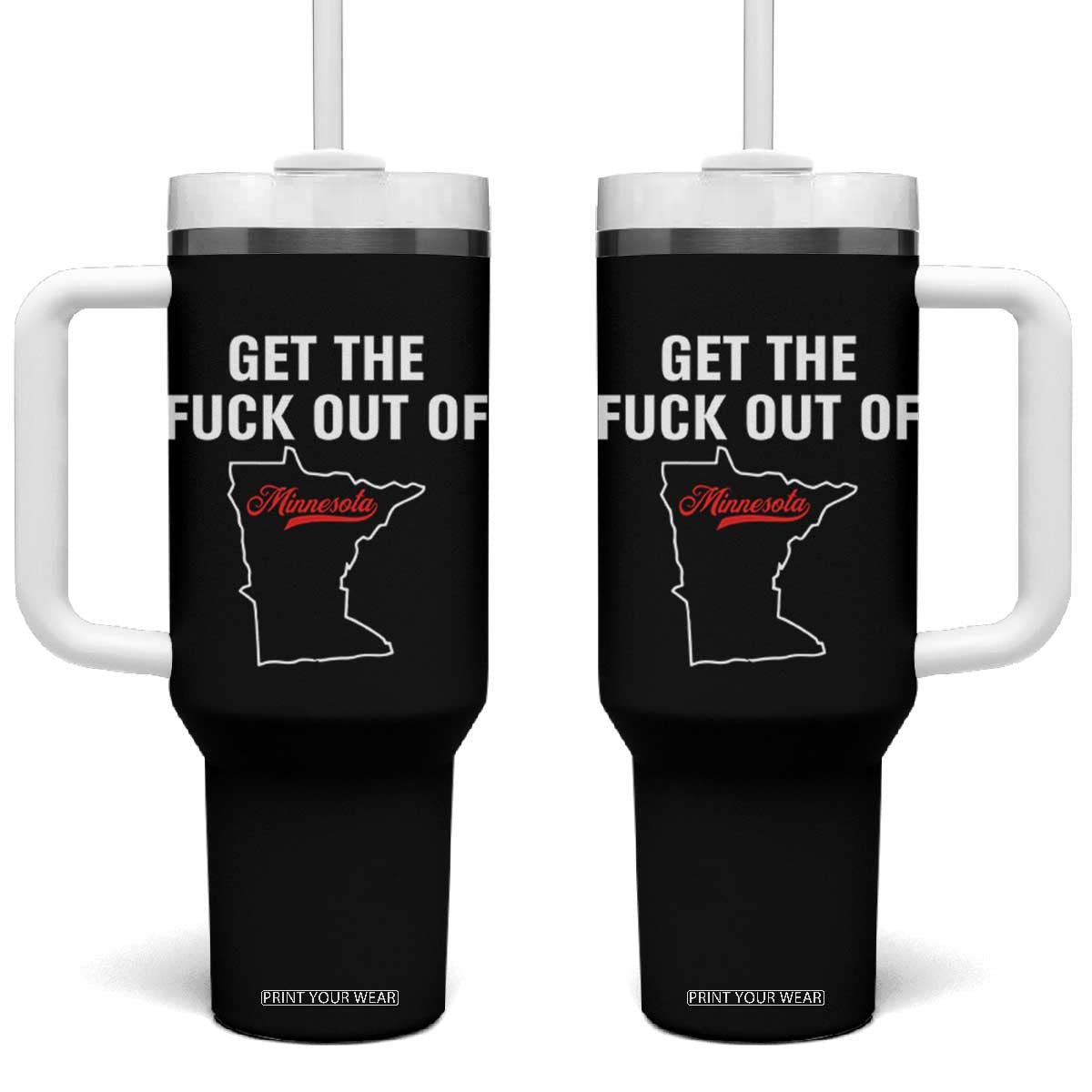 Get The F Out of Minnesota Protest Tumbler With Handle State Map Minneapolis Jan 8 2026 Justice Protest TS02 One Size: 40 oz Black Print Your Wear