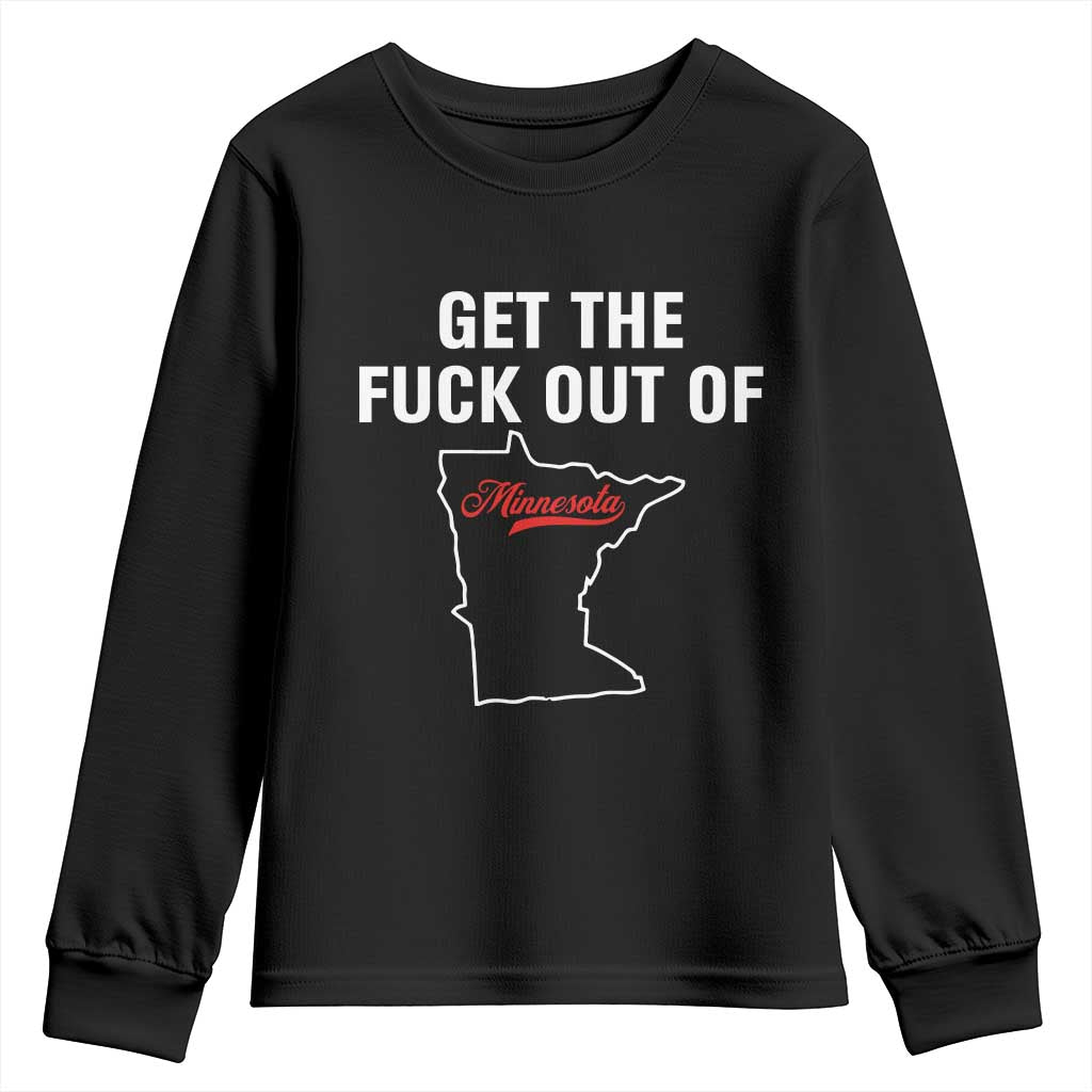 Get The F Out of Minnesota Protest Youth Sweatshirt State Map Minneapolis Jan 8 2026 Justice Protest TS02 Black Print Your Wear
