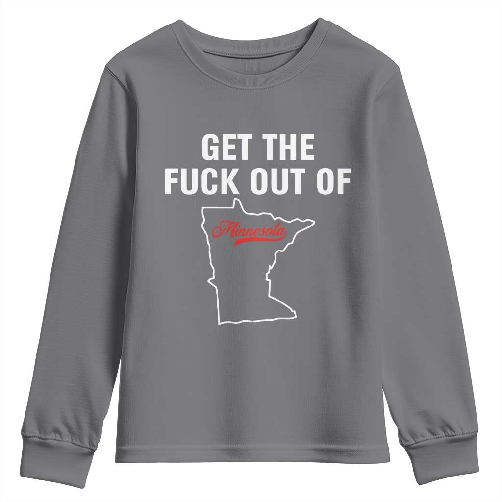 Get The F Out of Minnesota Protest Youth Sweatshirt State Map Minneapolis Jan 8 2026 Justice Protest TS02 Charcoal Print Your Wear