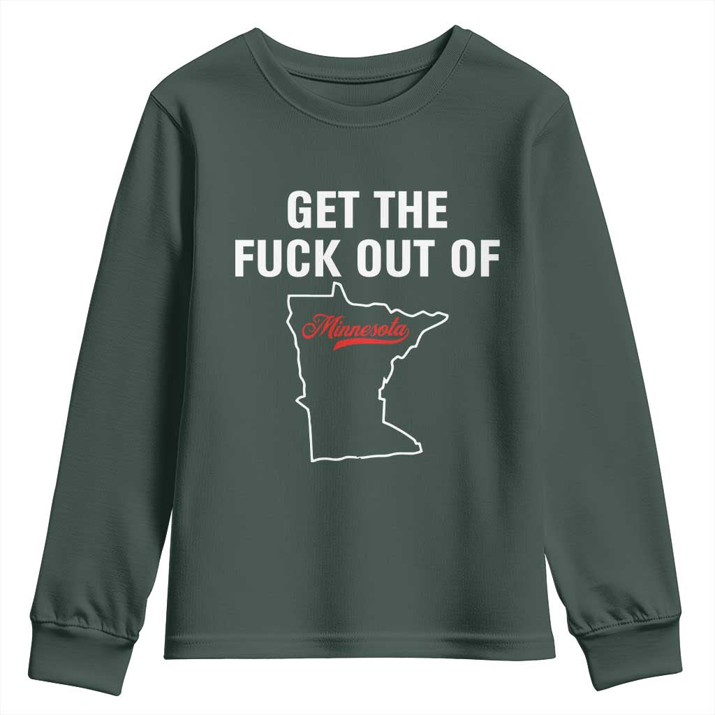 Get The F Out of Minnesota Protest Youth Sweatshirt State Map Minneapolis Jan 8 2026 Justice Protest TS02 Dark Forest Green Print Your Wear