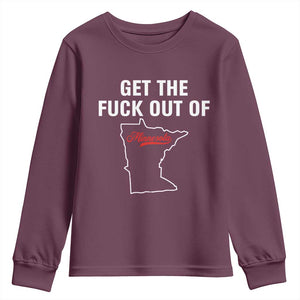 Get The F Out of Minnesota Protest Youth Sweatshirt State Map Minneapolis Jan 8 2026 Justice Protest TS02 Maroon Print Your Wear