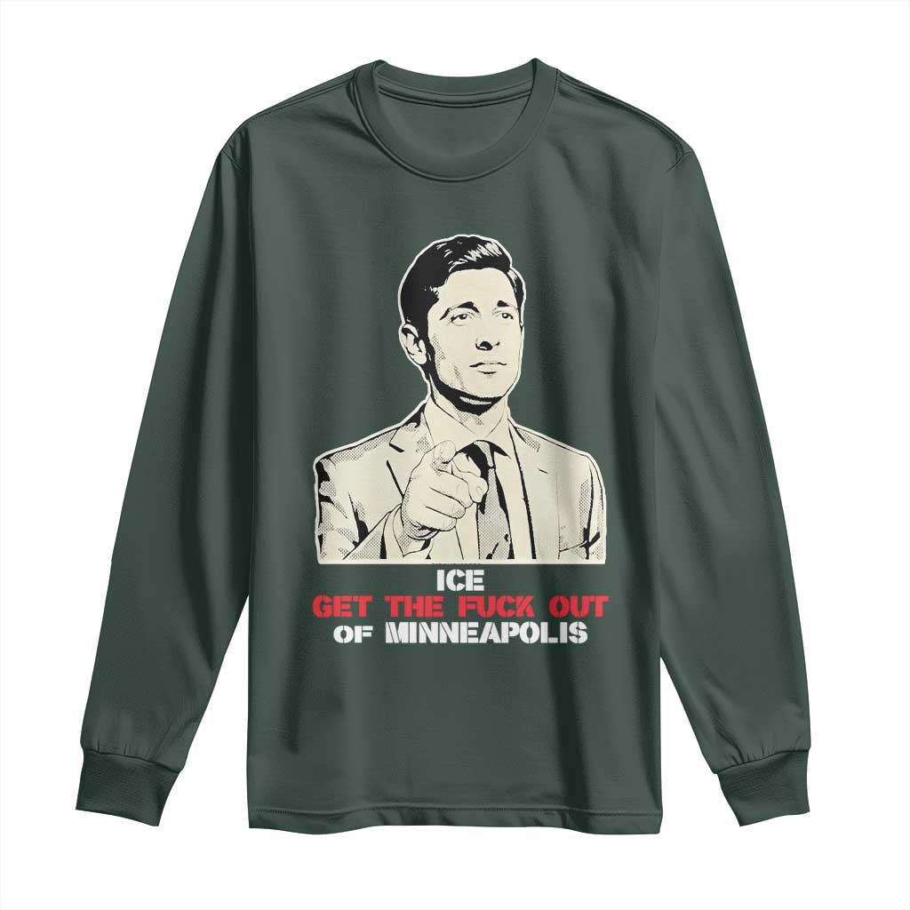Get The F Out of Minneapolis Long Sleeve Shirt Mayor Jacob Saying Civil Resistance TS02 Dark Forest Green Print Your Wear