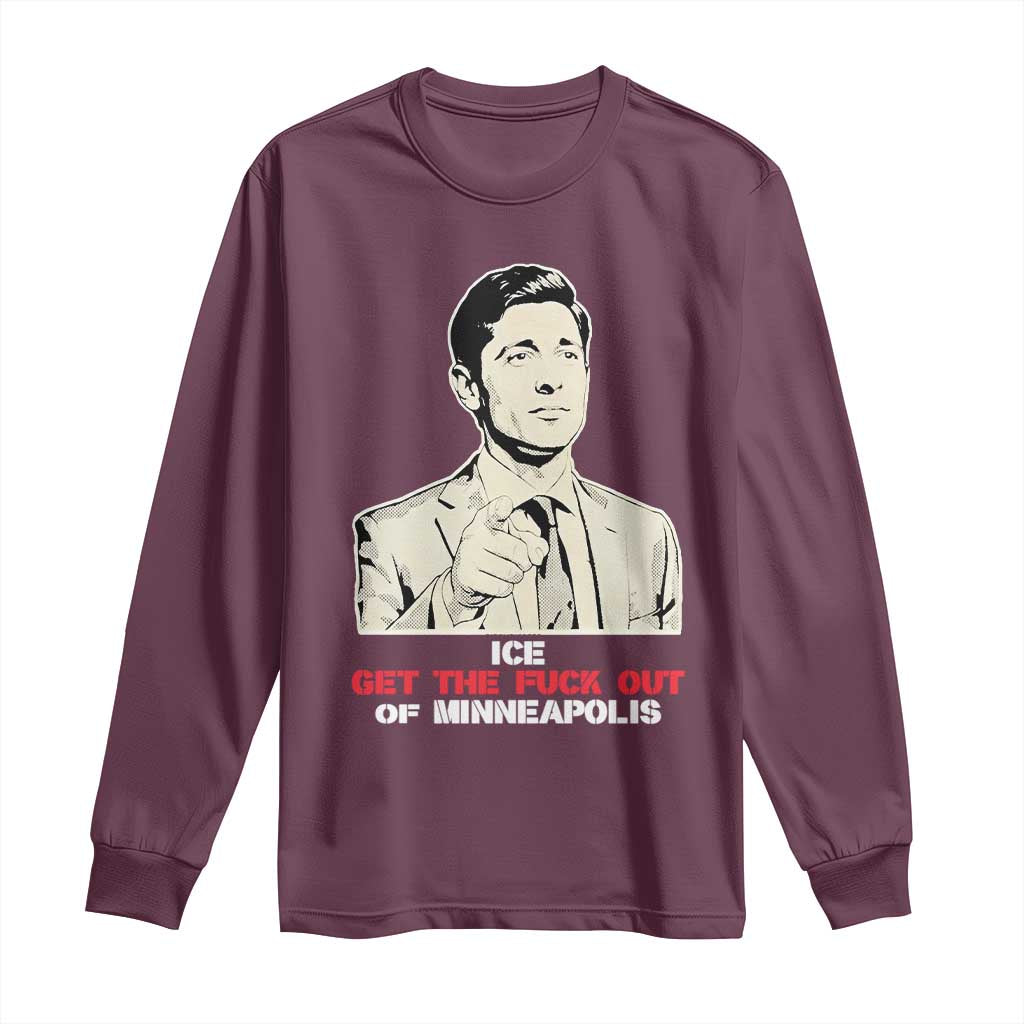 Get The F Out of Minneapolis Long Sleeve Shirt Mayor Jacob Saying Civil Resistance TS02 Maroon Print Your Wear