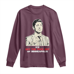 Get The F Out of Minneapolis Long Sleeve Shirt Mayor Jacob Saying Civil Resistance TS02 Maroon Print Your Wear