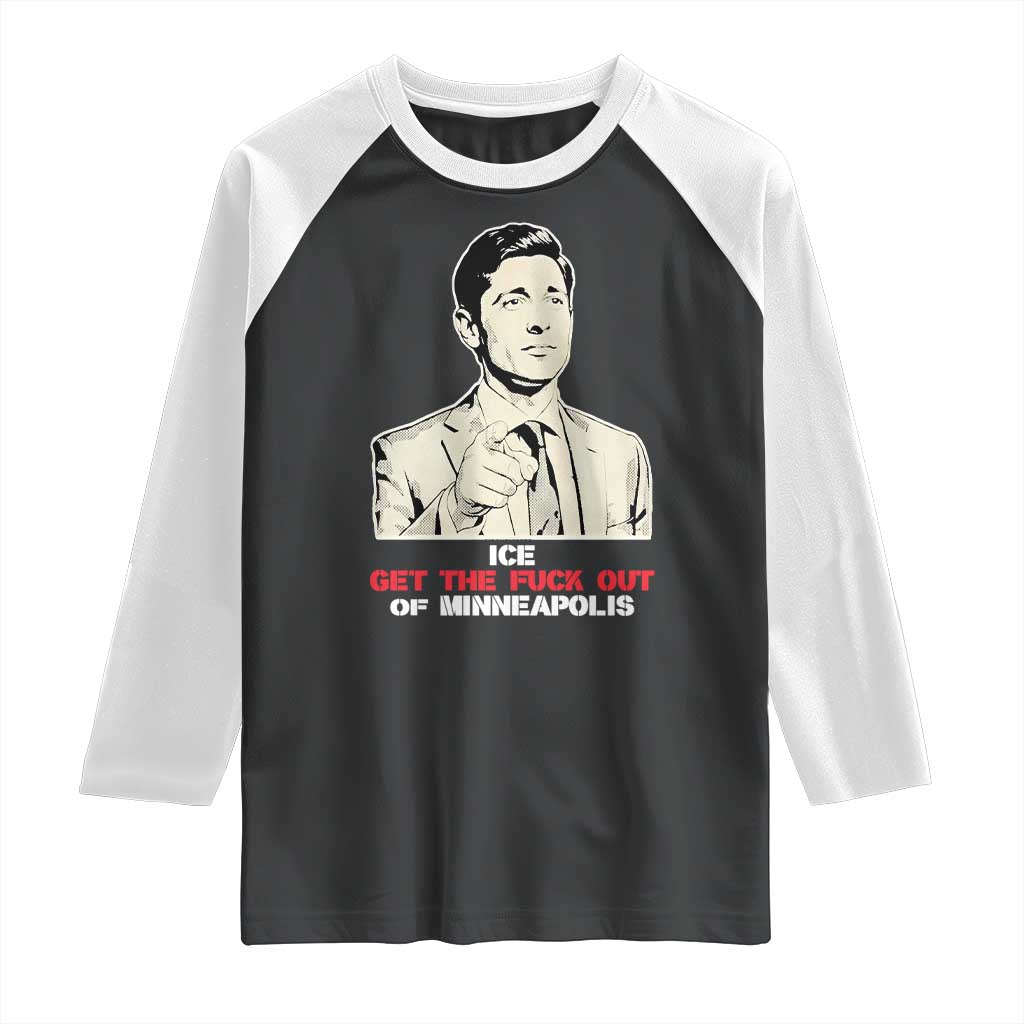 Get The F Out of Minneapolis Raglan Shirt Mayor Jacob Saying Civil Resistance TS02 Black White Print Your Wear