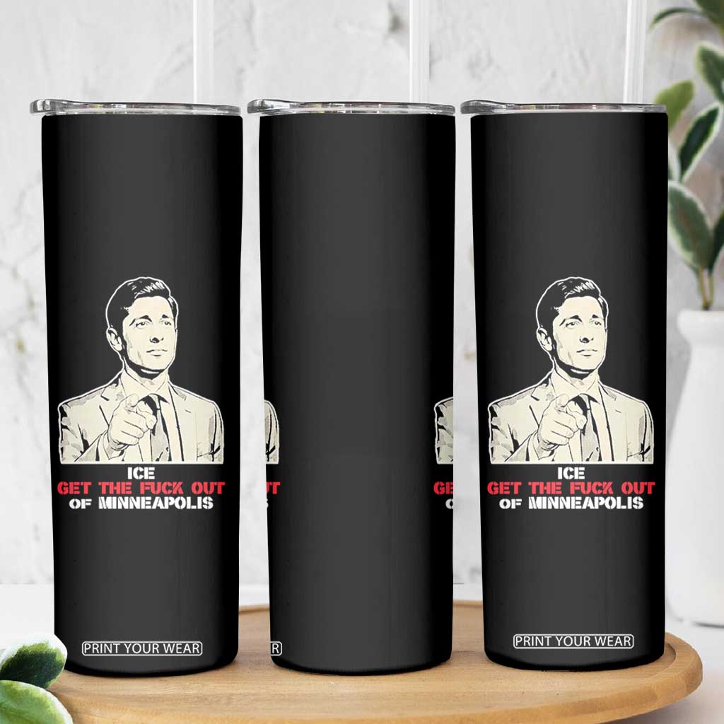 Get The F Out of Minneapolis Skinny Tumbler Mayor Jacob Saying Civil Resistance TS02 Print Your Wear