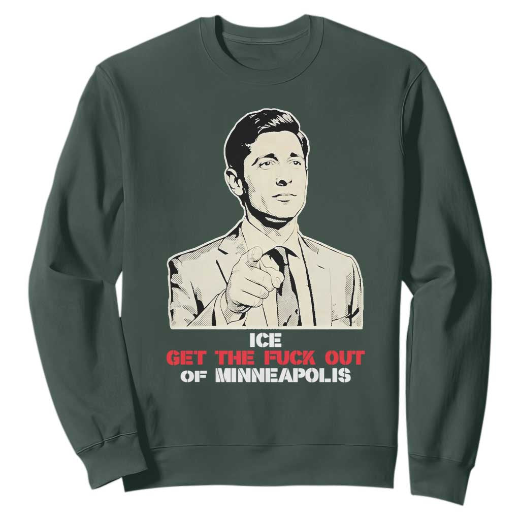 Get The F Out of Minneapolis Sweatshirt Mayor Jacob Saying Civil Resistance TS02 Dark Forest Green Print Your Wear