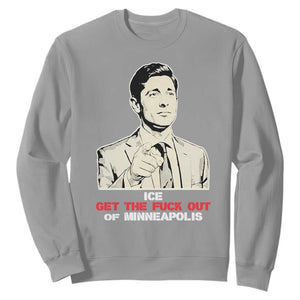 Get The F Out of Minneapolis Sweatshirt Mayor Jacob Saying Civil Resistance TS02 Sport Gray Print Your Wear