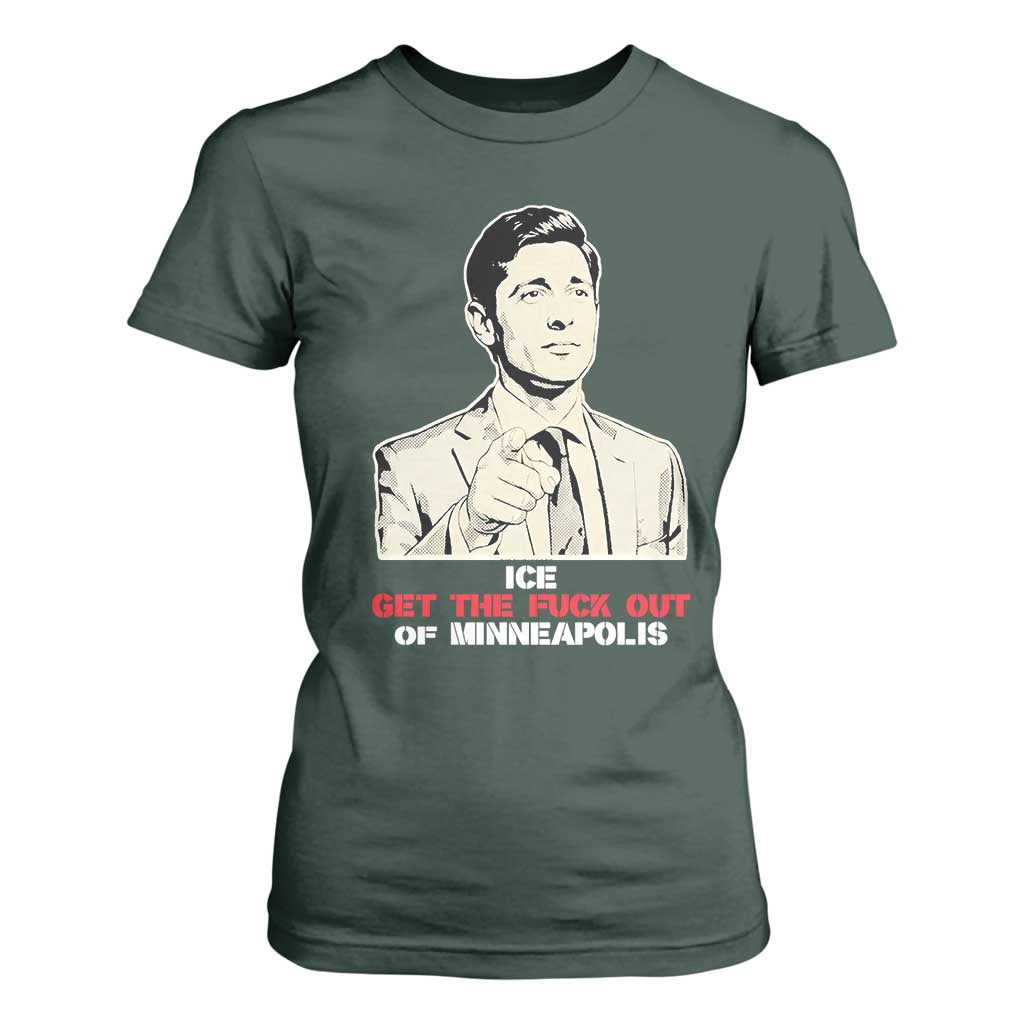 Get The F Out of Minneapolis T Shirt For Women Mayor Jacob Saying Civil Resistance TS02 Dark Forest Green Print Your Wear