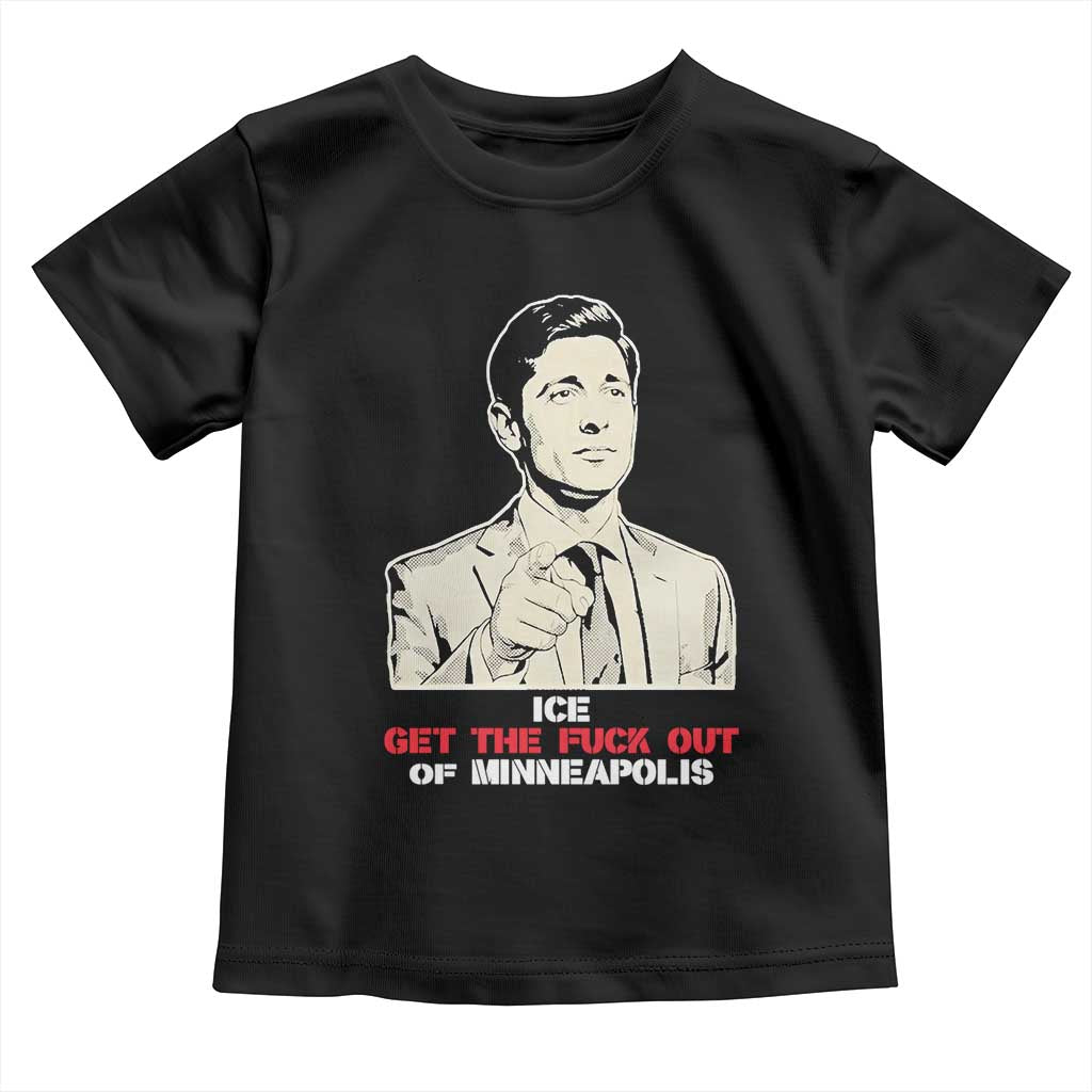 Get The F Out of Minneapolis Toddler T Shirt Mayor Jacob Saying Civil Resistance TS02 Black Print Your Wear