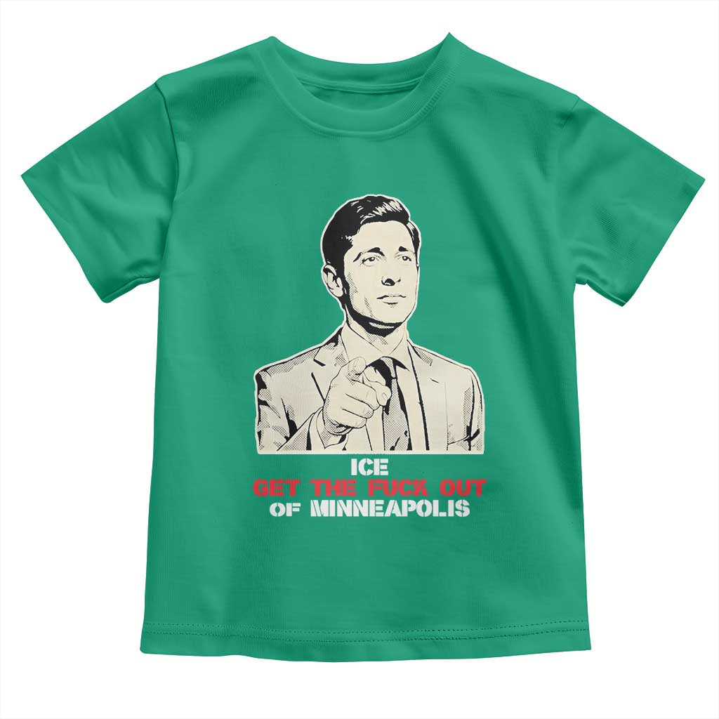 Get The F Out of Minneapolis Toddler T Shirt Mayor Jacob Saying Civil Resistance TS02 Irish Green Print Your Wear