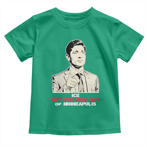 Get The F Out of Minneapolis Toddler T Shirt Mayor Jacob Saying Civil Resistance TS02 Irish Green Print Your Wear