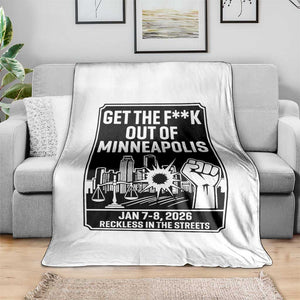 Get The F Out of Minneapolis Throw Blanket January 8 2026 Reckless in the Streets Protest TS02 Print Your Wear