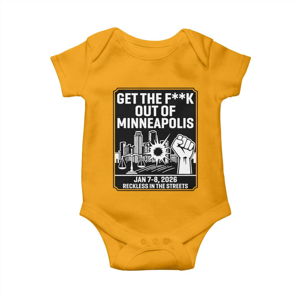Get The F Out of Minneapolis Baby Onesie January 8 2026 Reckless in the Streets Protest TS02 Gold Print Your Wear