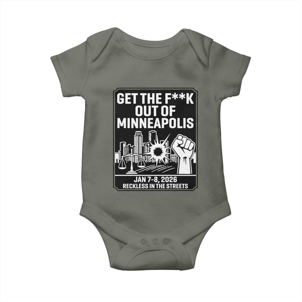 Get The F Out of Minneapolis Baby Onesie January 8 2026 Reckless in the Streets Protest TS02 Military Green Print Your Wear