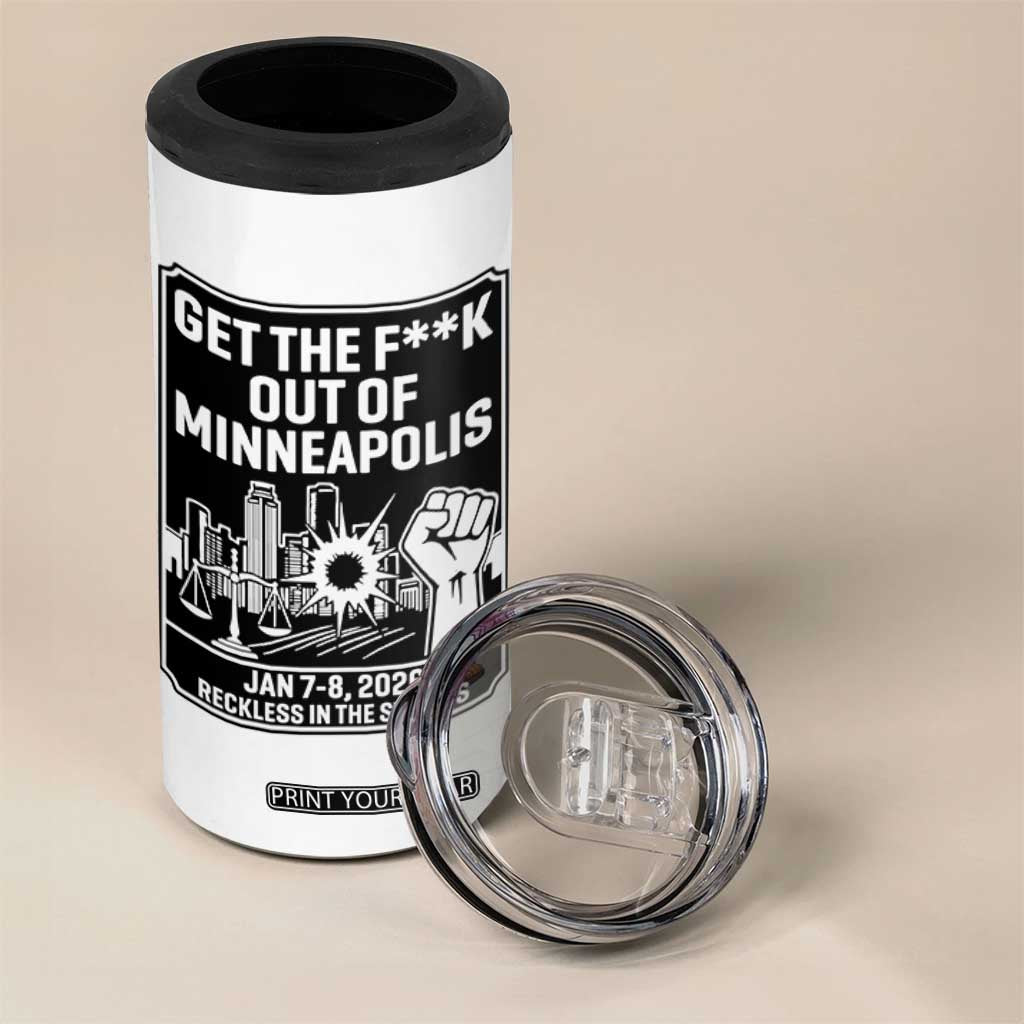 Get The F Out of Minneapolis 4 in 1 Can Cooler Tumbler January 8 2026 Reckless in the Streets Protest TS02 Print Your Wear