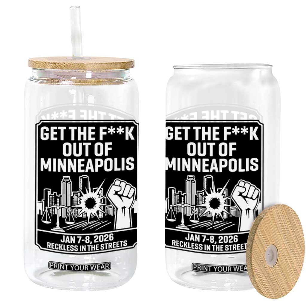 Get The F Out of Minneapolis Glass Can January 8 2026 Reckless in the Streets Protest TS02 Print Your Wear