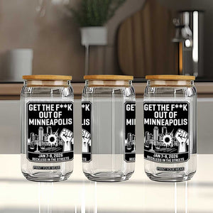 Get The F Out of Minneapolis Glass Can January 8 2026 Reckless in the Streets Protest TS02 Print Your Wear