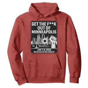 Get The F Out of Minneapolis Hoodie January 8 2026 Reckless in the Streets Protest TS02 Red Print Your Wear