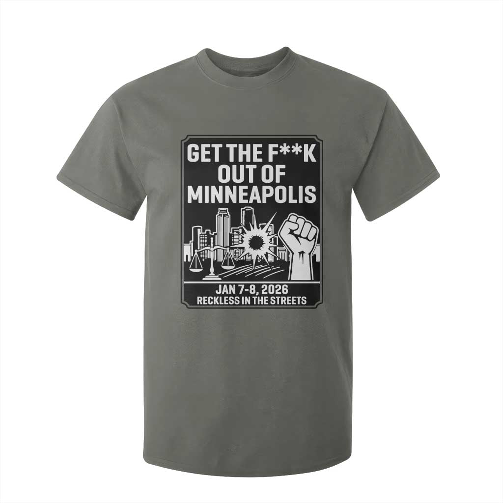Get The F Out of Minneapolis T Shirt For Kid January 8 2026 Reckless in the Streets Protest TS02 Military Green Print Your Wear