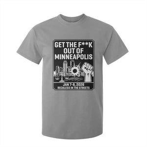 Get The F Out of Minneapolis T Shirt For Kid January 8 2026 Reckless in the Streets Protest TS02 Sport Gray Print Your Wear