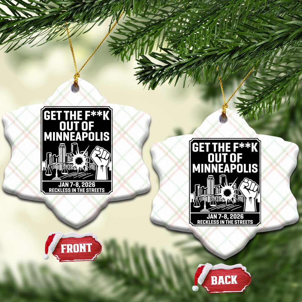 Get The F Out of Minneapolis Ceramic Ornament January 8 2026 Reckless in the Streets Protest TS02 Print Your Wear